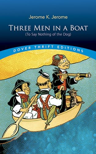 Three Men in a Boat: To Say Nothing of the Dog (Dover Thrift Editions)